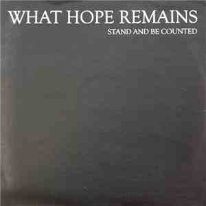 What Hope Remains - Stand And Be Counted download flac