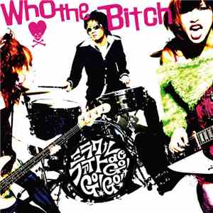 Who The Bitch - ミラクルファイト De Go! Go! Go! download flac