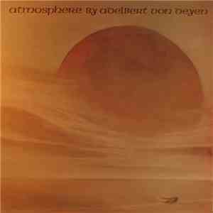 Adelbert Von Deyen - Atmosphere download flac