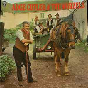 Adge Cutler & The Wurzels - Recorded Live At The Royal Oak, Nailsea, Zummerzet download flac