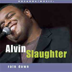 Alvin Slaughter - Rain Down download flac