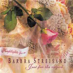Barbra Streisand - Highlights From Just For The Record... download flac