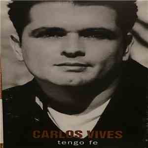 Carlos Vives - Tengo Fe download flac