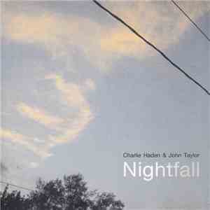 Charlie Haden & John Taylor - Nightfall download flac