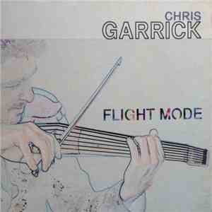 Chris Garrick - Flight Mode FLAC album