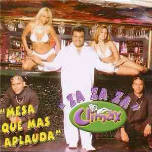 Climax  - Za Za Za (Mesa Que Mas Aplauda) download flac