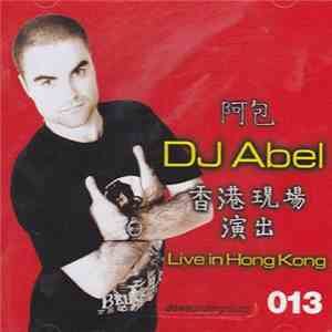 DJ Abel - Downunderground 013 (Live In Hong Kong) download flac
