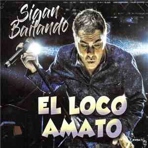 El Loco Amato - Sigan Bailando download flac