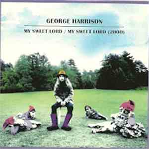 George Harrison - My Sweet Lord / My Sweet Lord ( 2000 ) download flac