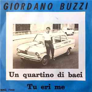 Giordano Buzzi - Un Quartino Di Baci / Tu Eri Me download flac