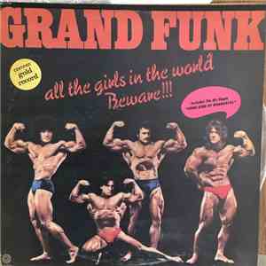 Grand Funk - All The Girls In The World Beware!!! download flac