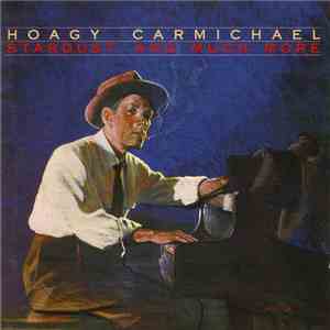 Hoagy Carmichael - Stardust, And Much More download flac