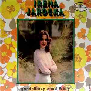 Irena Jarocka - Gondolierzy Znad Wisły FLAC album
