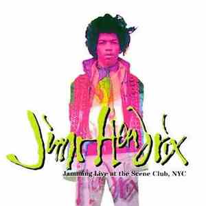 Jimi Hendrix - Jamming Live At The Scene Club, NYC download flac