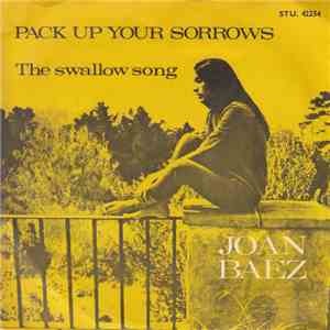 Joan Baez - Pack Up Your Sorrows / A Swallow Song FLAC album