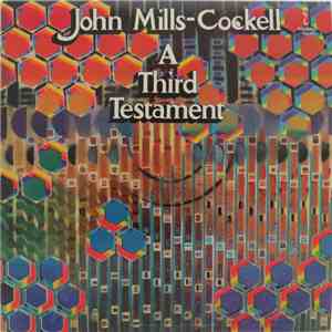 John Mills-Cockell - A Third Testament download flac