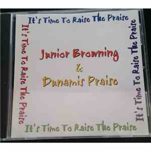 Junior Browning and Dunamis Praise - It's Time To Raise The Praise download flac