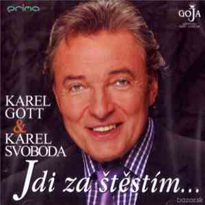 Karel Gott & Karel Svoboda - Jdi Za Štěstím... download flac