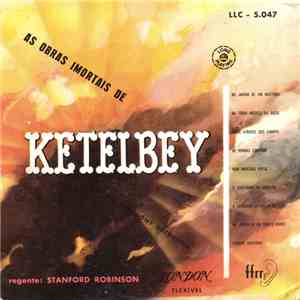 Ketelbey - The New Symphony Orchestra, Stanford Robinson - As Obras Imortais De Ketelbey download flac