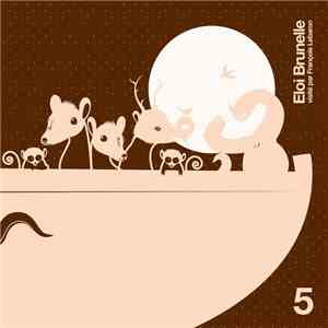 Éloi Brunelle, François Lebaron - Eloi Brunelle '5' Visité Par François Lebaron download flac