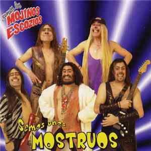 Mojinos Escozios - Semos Unos Monstruos download flac