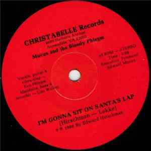 Mucus And The Bloody Phlegm - I'm Gonna Sit On Santa's Lap / Christmas By Myself download flac