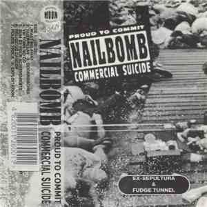 Nailbomb - Proud To Commit Commercial Suicide download flac