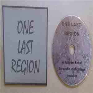One Last Region - A Random Set Of Sarcastic Implications download flac