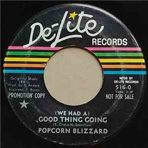 Popcorn Blizzard  - (We Had A) Good Thing Going / My Susanne download flac