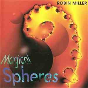 Robin Miller  - Magical Spheres download flac