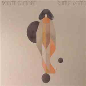 Scott Gilmore  - Subtle Vertigo download flac