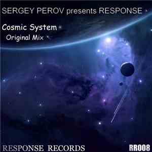 Sergey Perov Presents Response  - Cosmic System download flac