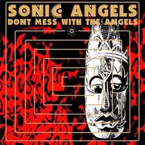Sonic Angels - Don't Mess With The Angels download flac