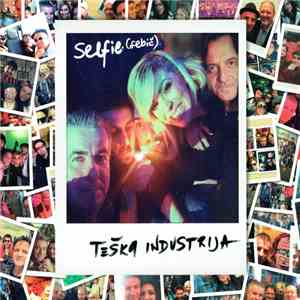 Teška Industrija - Selfie download flac