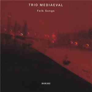 Trio Mediaeval - Folk Songs download flac