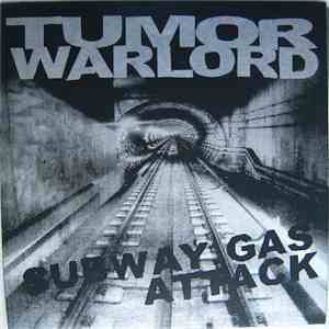 Tumor Warlord - Subway Gas Attack download flac