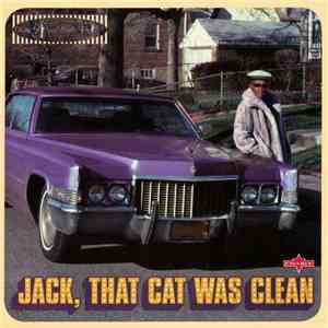 Various - Jack, That Cat Was Clean download flac