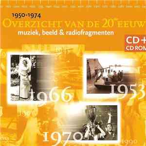 Various - Overzicht Van De 20ste Eeuw (Muziek, Beeld & Radiofragmenten) - 1950-1974 FLAC album