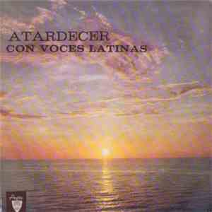 Voces Latinas - Atardecer Con Voces Latinas download flac