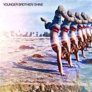 Younger Brother - Shine download flac