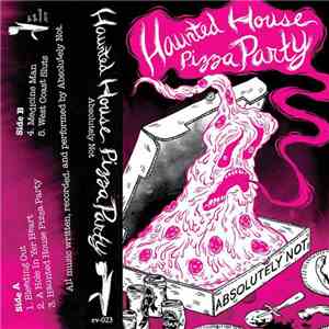 Absolutely Not - Haunted House Pizza Party download flac