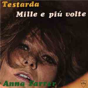 Anna Farrer - Testarda / Mille E Più Volte download flac