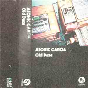 Asonic Garcia - Old Daze download flac