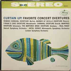 Berlioz, Rossini, Mendelssohn, Dvořák, Schumann, Smetana, Paul Paray, Detroit Symphony Orchestra, Antal Dorati, Minneapolis Symphony Orchestra, London Symphony Orchestra - Curtain Up! Favorite Concert Overtures download flac