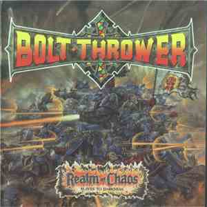 Bolt Thrower - Realm Of Chaos (Slaves To Darkness) download flac