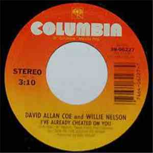David Allan Coe And Willie Nelson - I've Already Cheated On You download flac