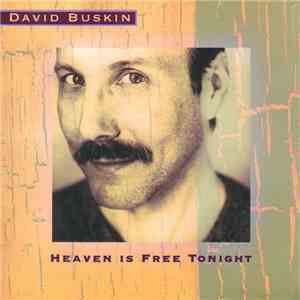 David Buskin - Heaven Is Free Tonight download flac