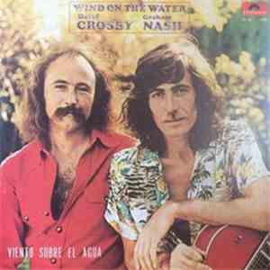 David Crosby Graham Nash - Wind On The Water (Viento Sobre El Agua) download flac