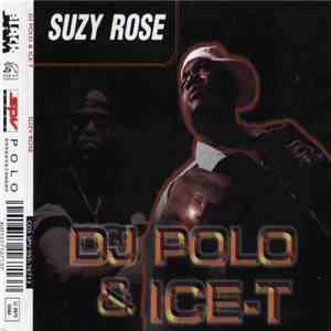 DJ Polo & Ice-T - Suzy Rose download flac