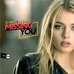 DJ Siko & DJ Pablo  - Missing You download flac